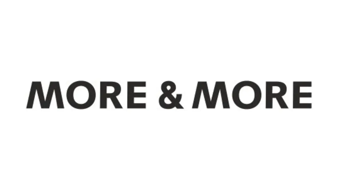 More & More